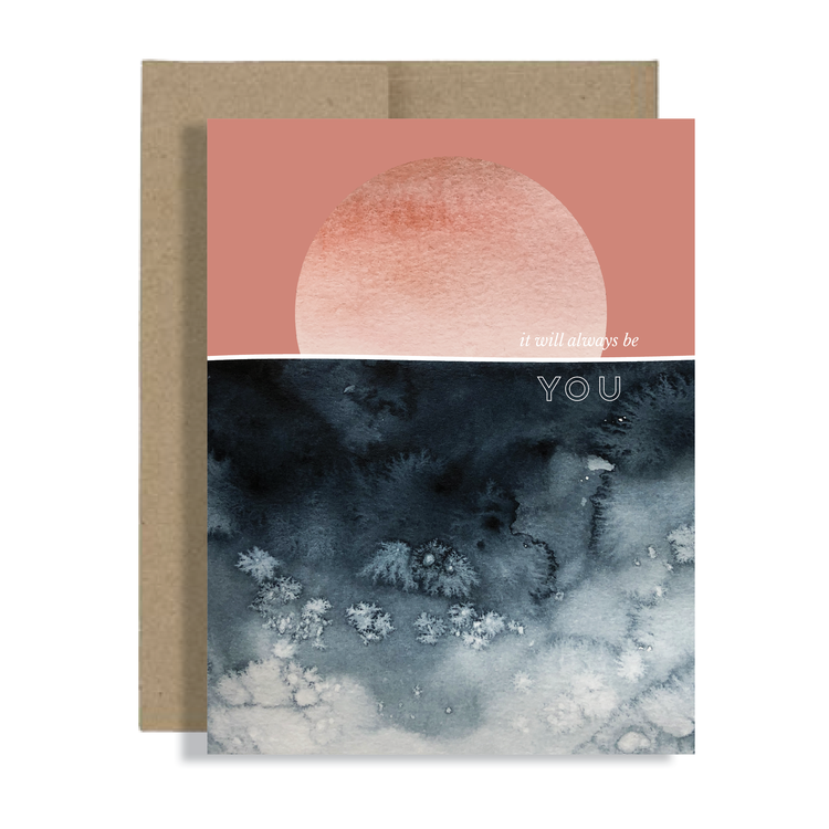 "It Will Always Be You" Greeting Card